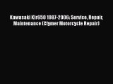 Read Books Kawasaki Klr650 1987-2006: Service Repair Maintenance (Clymer Motorcycle Repair)