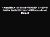 PDF General Motors Cadillac DeVille (1994 thru 2005) Cadillac Seville (1992 thru 2004) (Haynes