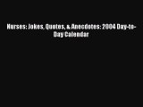 Read Nurses: Jokes Quotes & Anecdotes: 2004 Day-to-Day Calendar Ebook Free