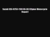 Read Books Suzuki GSX-R750-1100 86-96 (Clymer Motorcycle Repair) E-Book Free