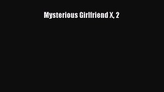 Read Mysterious Girlfriend X 2 Ebook Free