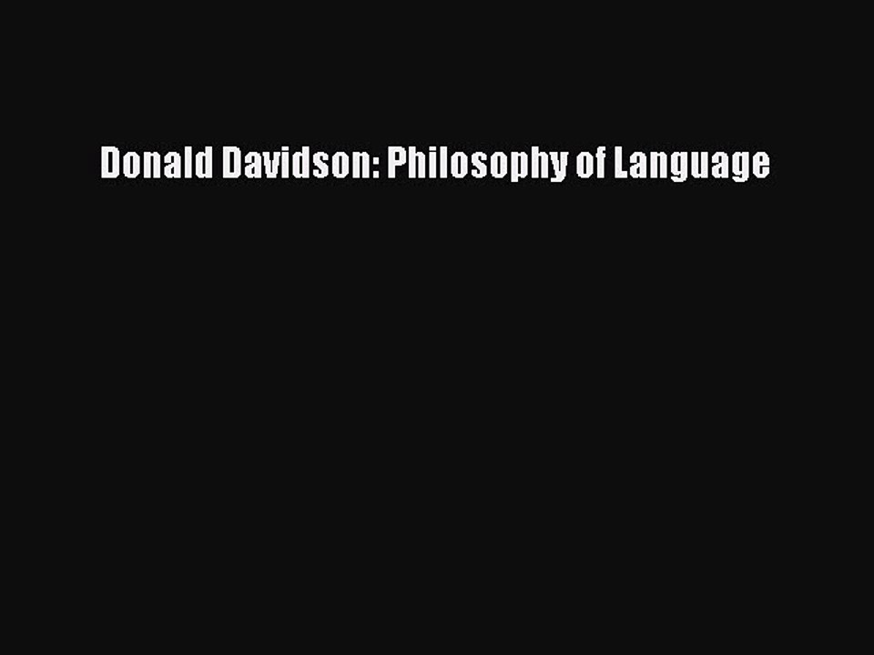 Download Donald Davidson: Philosophy of Language PDF Free