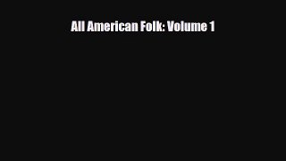 [PDF] All American Folk: Volume 1 Download Online