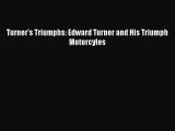 Download Books Turner's Triumphs: Edward Turner and His Triumph Motorcyles PDF Online