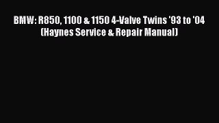 Read Books BMW: R850 1100 & 1150 4-Valve Twins '93 to '04 (Haynes Service & Repair Manual)