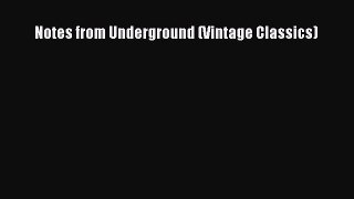 Read Notes from Underground (Vintage Classics) Ebook Free