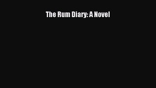 Read The Rum Diary: A Novel Ebook Free