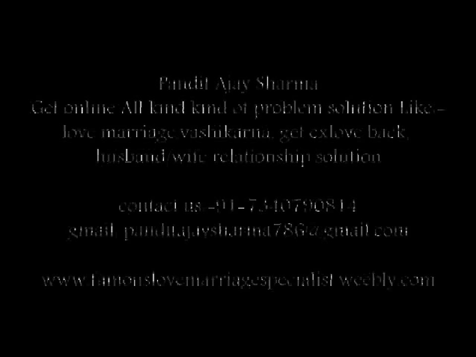 All kind of relationship problem solution | Ajay Sharma | +91- 7340790814