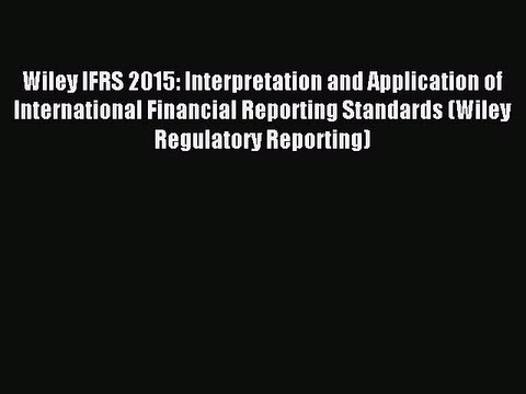 [Download] Wiley IFRS 2015: Interpretation and Application of International Financial Reporting