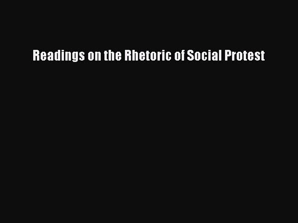 Read Readings on the Rhetoric of Social Protest Ebook Free