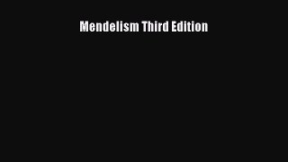 Read Mendelism Third Edition Ebook Free