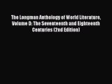 Read The Longman Anthology of World Literature Volume D: The Seventeenth and Eighteenth Centuries