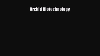 Download Orchid Biotechnology PDF Online