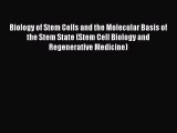 Download Biology of Stem Cells and the Molecular Basis of the Stem State (Stem Cell Biology