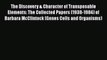 Read The Discovery & Character of Transposable Elements: The Collected Papers (1938-1984) of