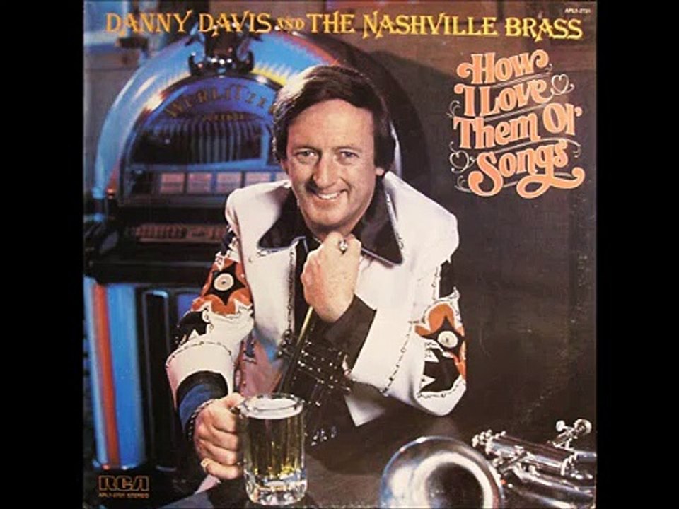 Danny Davis & The Nashville Brass - How I Love Them Old Songs