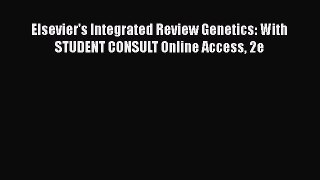 Read Elsevier's Integrated Review Genetics: With STUDENT CONSULT Online Access 2e Ebook Free
