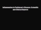 Download Inflammation in Parkinson's Disease: Scientific and Clinical Aspects PDF Free