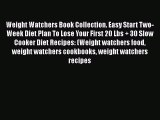 Read Weight Watchers Book Collection. Easy Start Two-Week Diet Plan To Lose Your First 20 Lbs