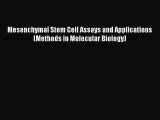 Read Mesenchymal Stem Cell Assays and Applications (Methods in Molecular Biology) Ebook Free