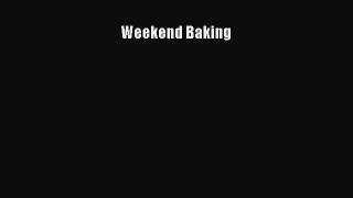 Read Weekend Baking Ebook Free
