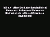 Read Books Indicators of Land Quality and Sustainable Land Management: An Annotated Bibliography
