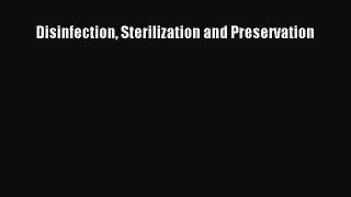 Read Disinfection Sterilization and Preservation Ebook Free