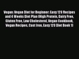 READ FREE E-books Vegan: Vegan Diet for Beginner: Easy 123 Recipes and 4 Weeks Diet Plan (High
