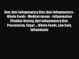 Read Diet: Anti-Inflammatory Diet: Anti-Inflammatory - Whole Foods - Mediterranean - Inflammation