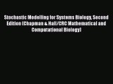 Read Stochastic Modelling for Systems Biology Second Edition (Chapman & Hall/CRC Mathematical