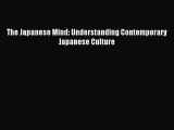 [Download] The Japanese Mind: Understanding Contemporary Japanese Culture PDF Free