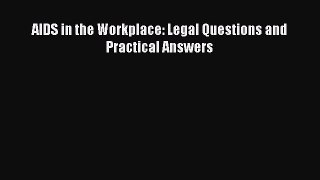 Read AIDS in the Workplace: Legal Questions and Practical Answers Ebook Free