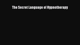 READ FREE E-books The Secret Language of Hypnotherapy Full Free