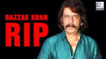 Comic Actor Razzak Khan PASSES AWAY