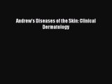 Read Andrew's Diseases of the Skin: Clinical Dermatology Ebook Free