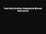 [PDF] Frank Gehry Architect (Guggenheim Museum Publications) [PDF] Online