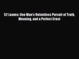 Download 52 Loaves: One Man's Relentless Pursuit of Truth Meaning and a Perfect Crust PDF Online