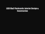 Download LEED ID&C Flashcards: Interior Design & Construction Read Online