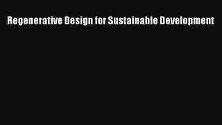 PDF Regenerative Design for Sustainable Development Ebook