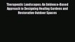 [Download] Therapeutic Landscapes: An Evidence-Based Approach to Designing Healing Gardens