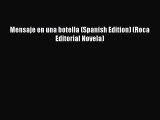 [Read PDF] Mensaje en una botella (Spanish Edition) (Roca Editorial Novela)  Read Online