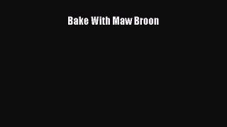 Read Bake With Maw Broon Ebook Free