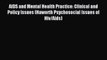Read AIDS and Mental Health Practice: Clinical and Policy Issues (Haworth Psychosocial Issues