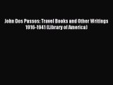 Read John Dos Passos: Travel Books and Other Writings 1916-1941 (Library of America) Ebook