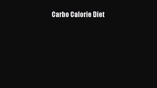 READ FREE E-books Carbo Calorie Diet Full Free