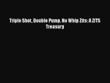 Download Triple Shot Double Pump No Whip Zits: A ZITS Treasury Ebook Free