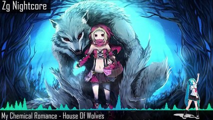 Nightcore - My Chemical Romance - House Of Wolves