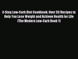 READ FREE E-books 3-Step Low-Carb Diet Cookbook: Over 50 Recipes to Help You Lose Weight and