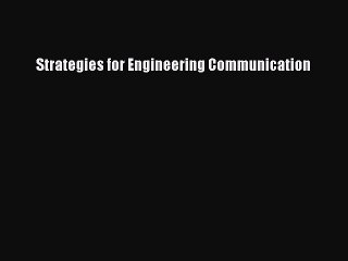 Download Strategies for Engineering Communication PDF Free