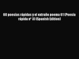 Download 60 poesías rápidas y el extraño poema 61 (Poesía rápida nº 3) (Spanish Edition) PDF